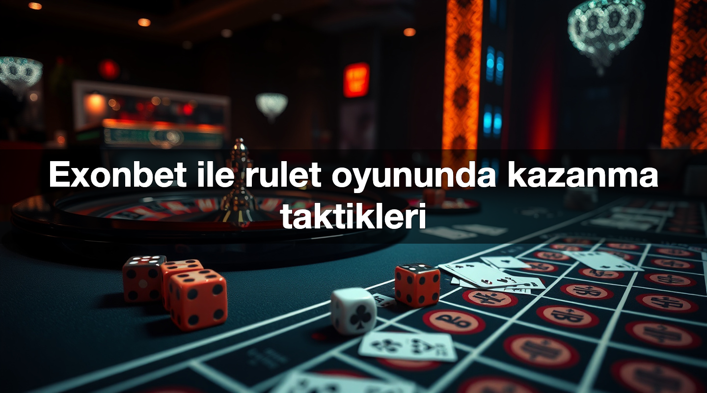 exonbet ile rulet oyununda kazanma taktikleri 1784845513474